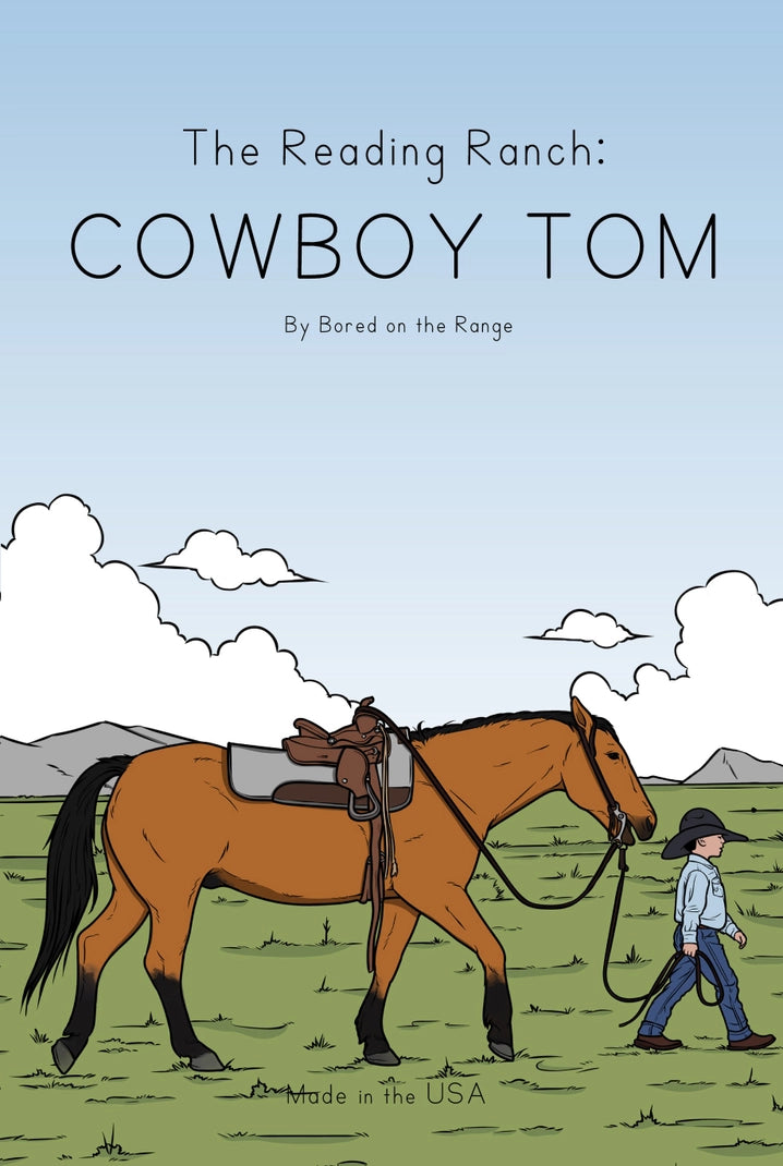 Bored On The Range: The Reading Ranch - Cowboy Tom Storybook