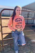 The Give 'Em Hell Long Sleeve Tee