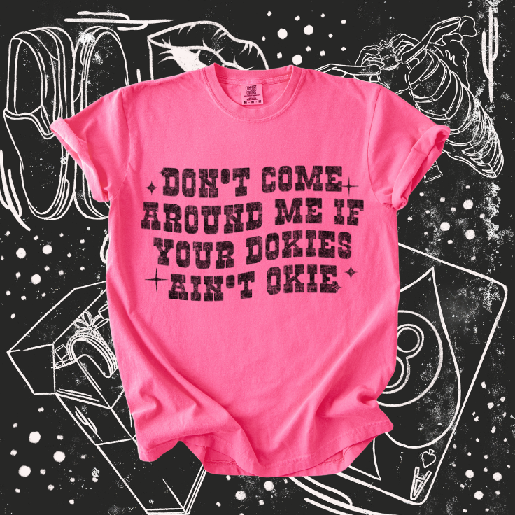 Dokies Ain't Okie Tee