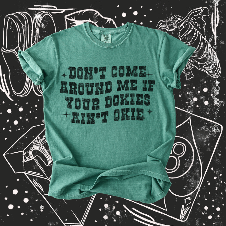 Dokies Ain't Okie Tee